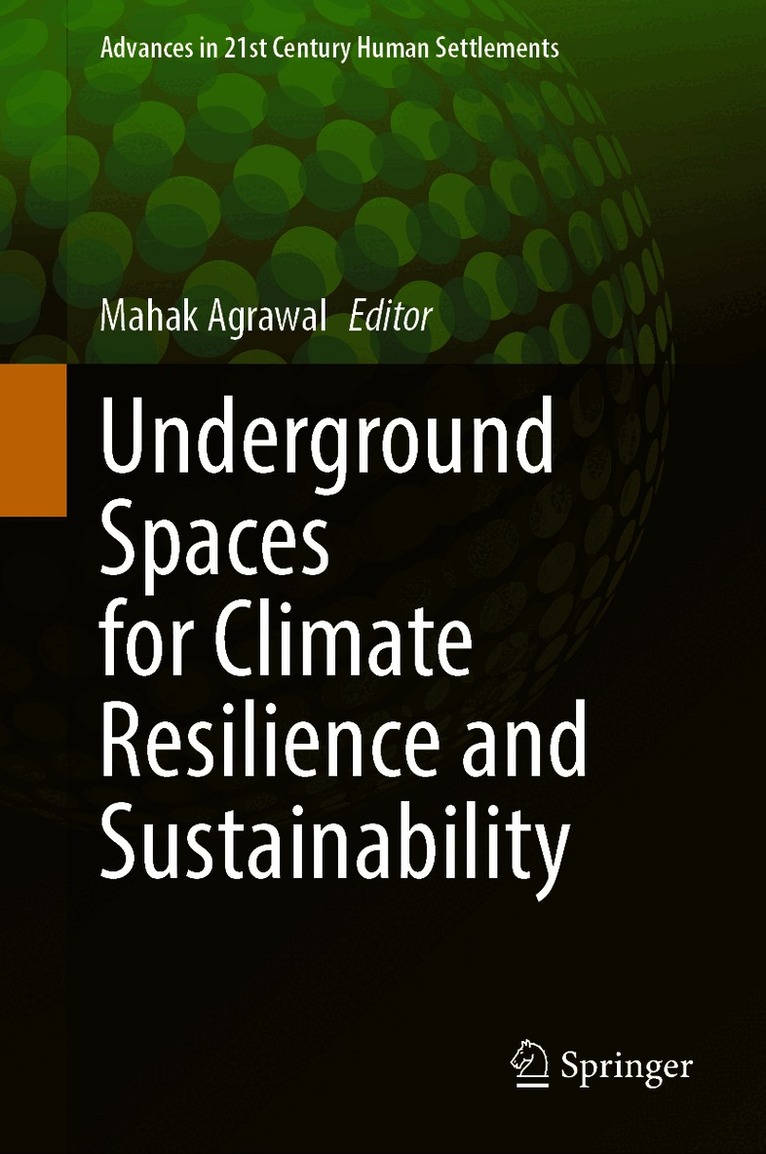 Mahak Agrawal - Underground Spaces for Climate Resilience and Sustainability, Inbunden