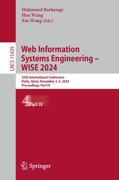 Mahmoud Barhamgi, Hua Wang, Xin Wang - Web Information Systems Engineering – WISE 2024, Häftad