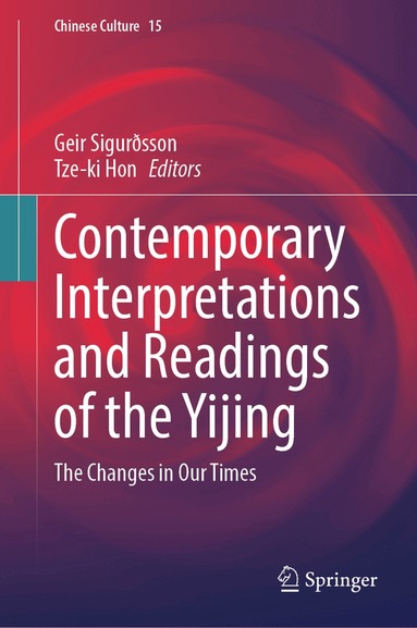 Geir Sigurðsson, Tze-ki Hon - Contemporary Interpretations and Readings of the Yijing, Inbunden