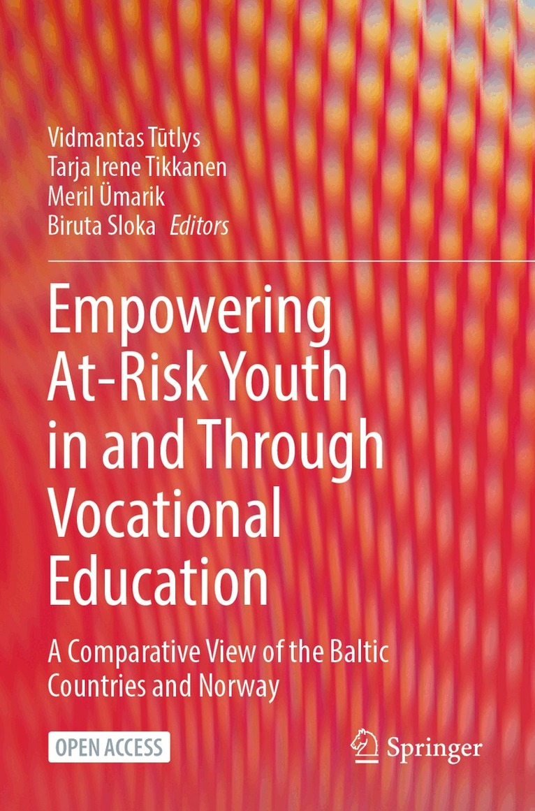 Vidmantas Tūtlys, Tarja Irene Tikkanen, Meril Ümarik, Biruta Sloka - Empowering At-Risk Youth in and Through Vocational Education, Häftad. Tillgänglighet: Lägg i varukorg