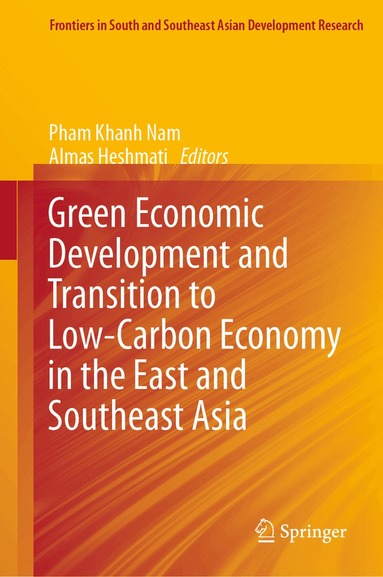 Pham Khanh Nam, Almas Heshmati - Green Economic Development and Transition to Low-Carbon Economy in the East and Southeast Asia, Inbunden