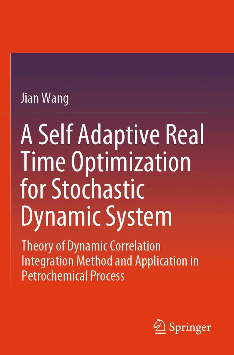 Jian Wang - Self Adaptive Real Time Optimization for Stochastic Dynamic System, Häftad. Tillgänglighet: Lägg i varukorg