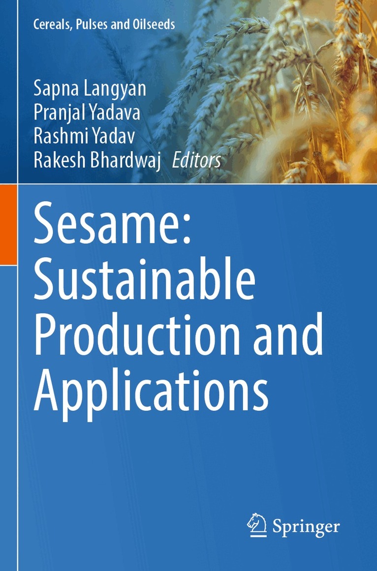 Sapna Langyan, Pranjal Yadava, Rashmi Yadav, Rakesh Bhardwaj - Sesame: Sustainable Production and Applications, Häftad