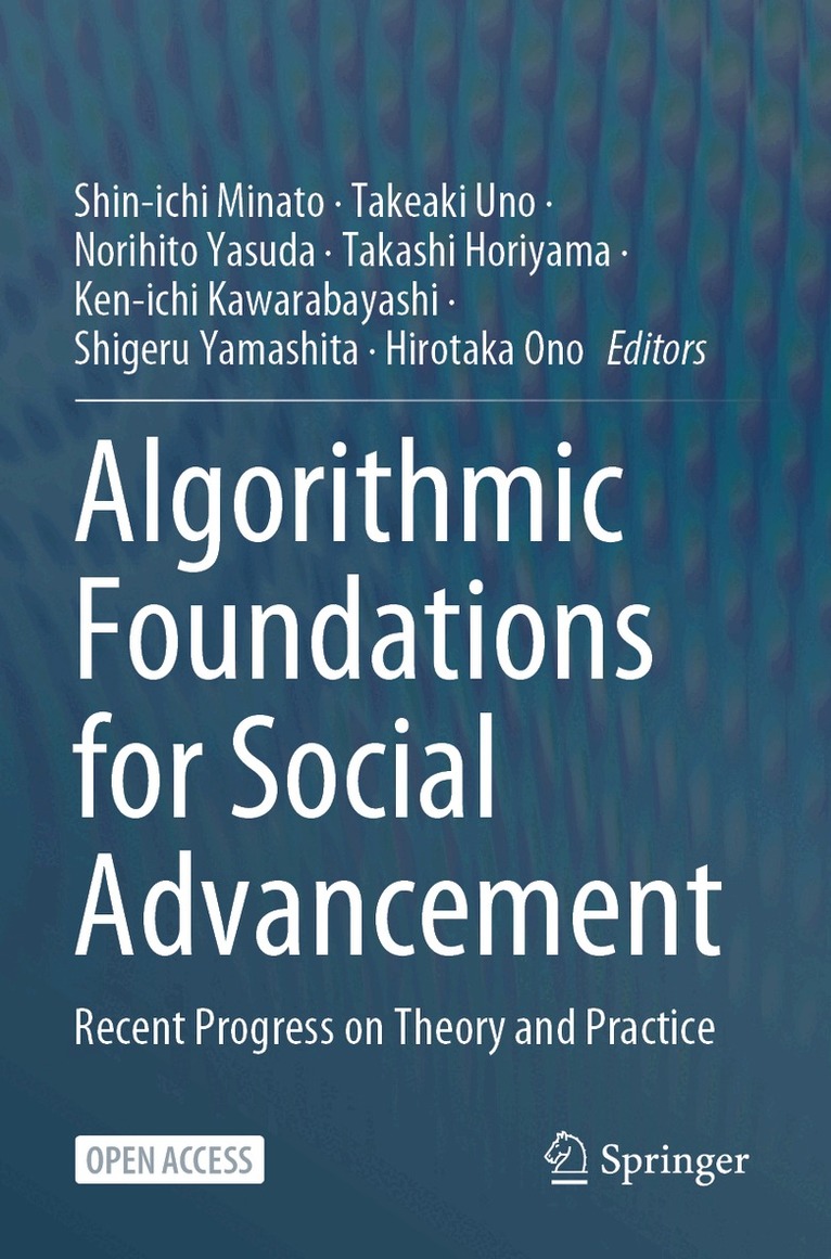 Shin-ichi Minato, Takeaki Uno, Norihito Yasuda, Takashi Horiyama, Ken-ichi Kawarabayashi, Shigeru Yamashita, Hirotaka Ono - Algorithmic Foundations for Social Advancement, Häftad. Tillgänglighet: Lägg i varukorg