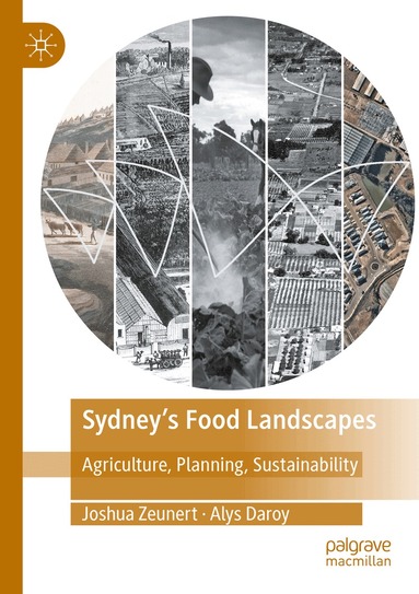 Joshua Zeunert, Alys Daroy - Sydney’s Food Landscapes, Häftad