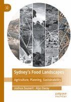 Joshua Zeunert, Alys Daroy - Sydney’s Food Landscapes, Häftad