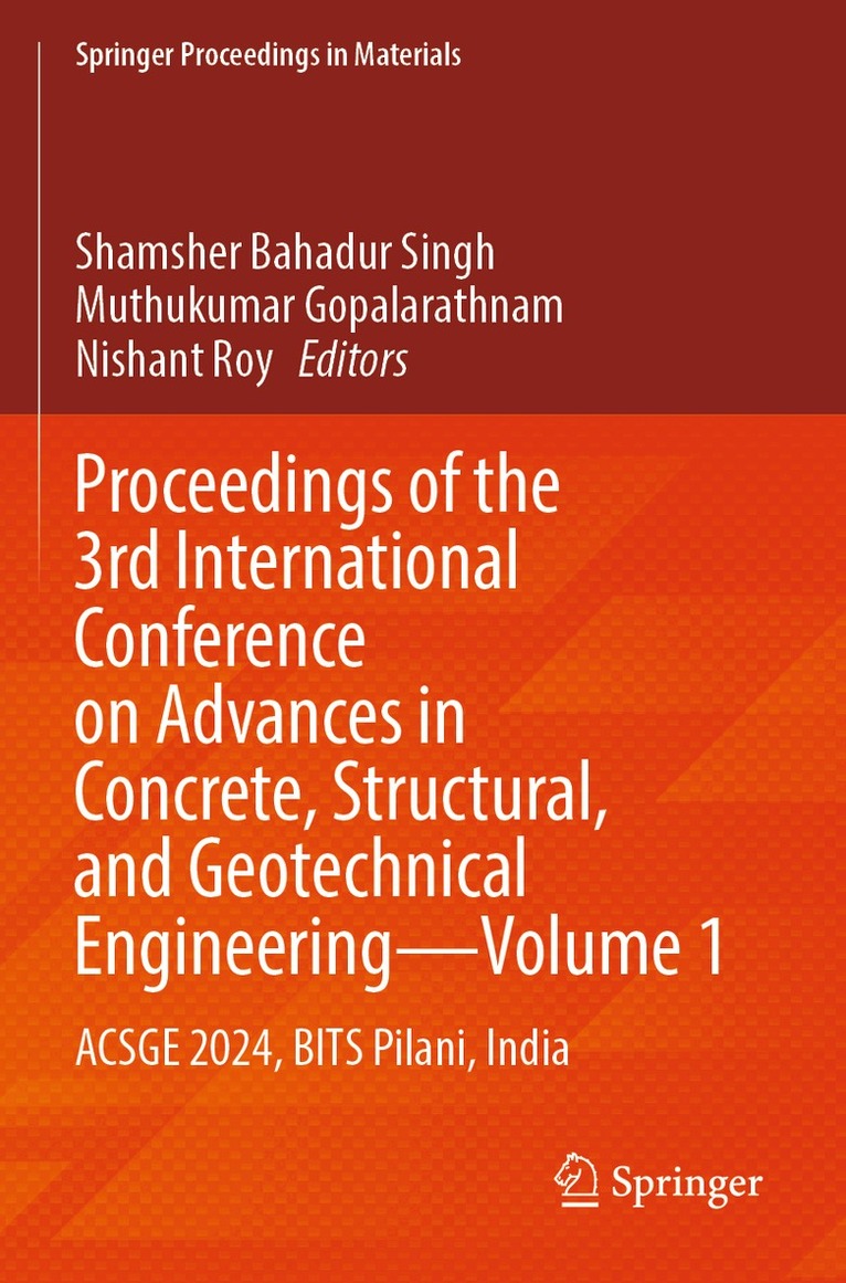 Shamsher Bahadur Singh, Muthukumar Gopalarathnam, Nishant Roy - Proceedings of the 3rd International Conference on Advances in Concrete, Structural, and Geotechnical Engineering—Volume 1, Häftad. Tillgänglighet: Lägg i varukorg