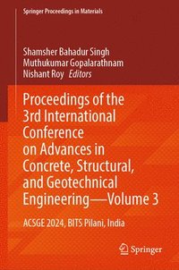 bokomslag Proceedings of the 3rd International Conference on Advances in Concrete, Structural, and Geotechnical Engineering-Volume 3