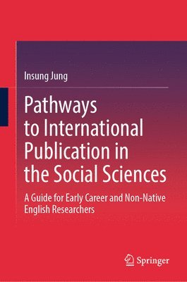 bokomslag Pathways to International Publication in the Social Sciences