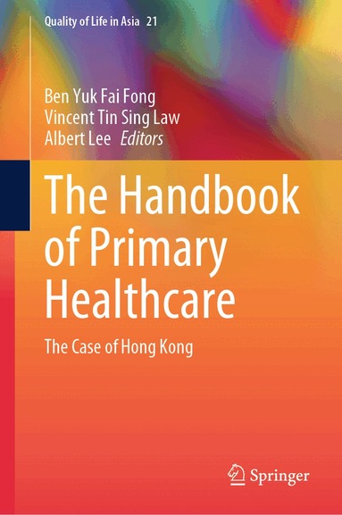 Ben Yuk Fai Fong, Vincent Tin Sing Law, Albert Lee - Handbook of Primary Healthcare, Inbunden