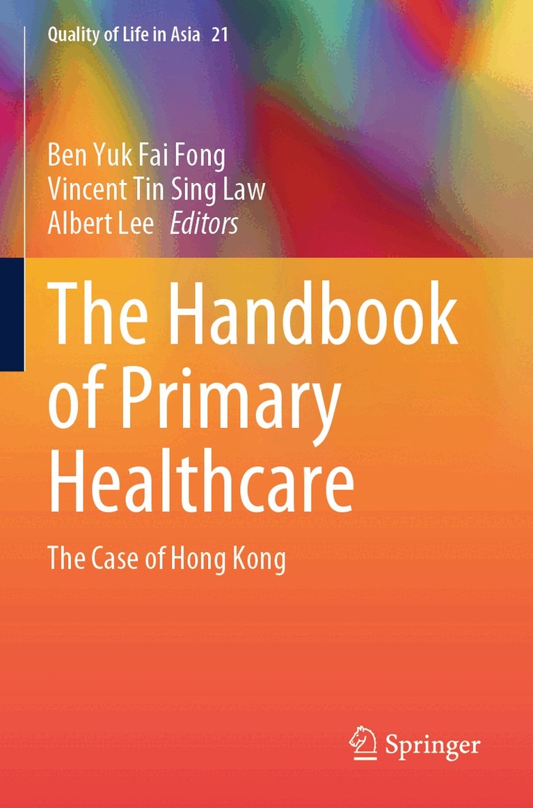 Ben Yuk Fai Fong, Vincent Tin Sing Law, Albert Lee - Handbook of Primary Healthcare, Häftad