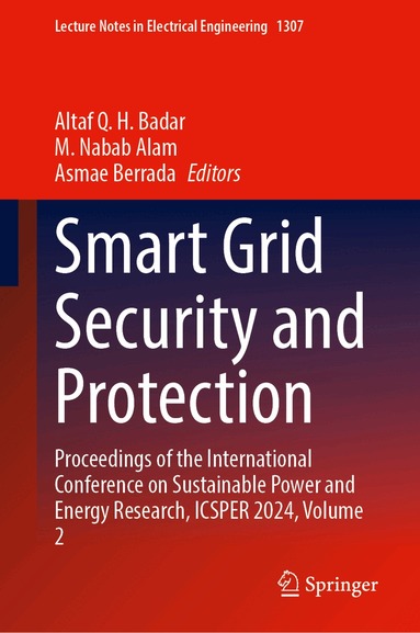 Altaf Q. H. Badar, M. Nabab Alam, Asmae Berrada - Smart Grid Security and Protection, Inbunden