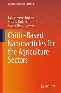 bokomslag Chitin-Based Nanoparticles for the Agriculture Sectors