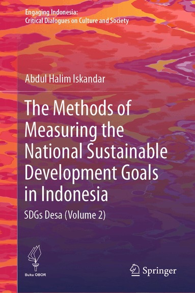 Abdul Halim Iskandar - Methods of Measuring the National Sustainable Development Goals in Indonesia, Inbunden
