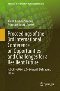 bokomslag Proceedings of the 3rd International Conference on Opportunities and Challenges for a Resilient Future