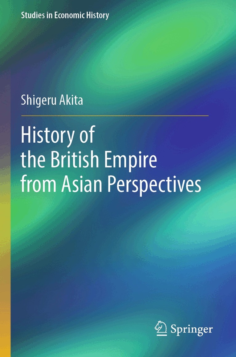 Shigeru Akita - History of the British Empire from Asian Perspectives, Häftad