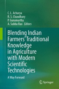 bokomslag Blending Indian Farmers' Traditional Knowledge in Agriculture with Modern Scientific Technologies