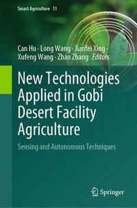 bokomslag New Technologies Applied in Gobi Desert Facility Agriculture