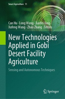 bokomslag New Technologies Applied in Gobi Desert Facility Agriculture