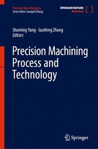 bokomslag Precision Machining Process and Technology
