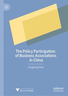 bokomslag The Policy Participation of Business Associations in China