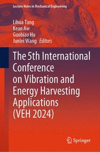 bokomslag 5th International Conference on Vibration and Energy Harvesting Applications (VEH 2024)