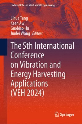 bokomslag 5th International Conference on Vibration and Energy Harvesting Applications (VEH 2024)