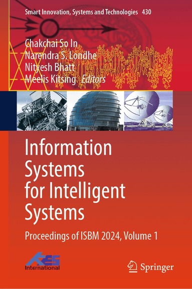 Chakchai So In, Narendra S. Londhe, Nityesh Bhatt, Meelis Kitsing - Information Systems for Intelligent Systems, Inbunden