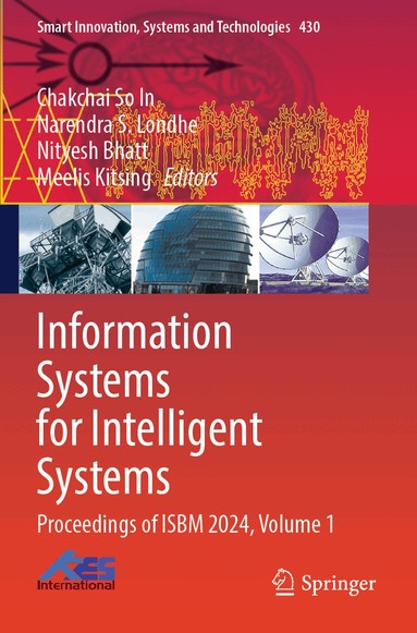 Chakchai So In, Narendra S. Londhe, Nityesh Bhatt, Meelis Kitsing - Information Systems for Intelligent Systems, Häftad