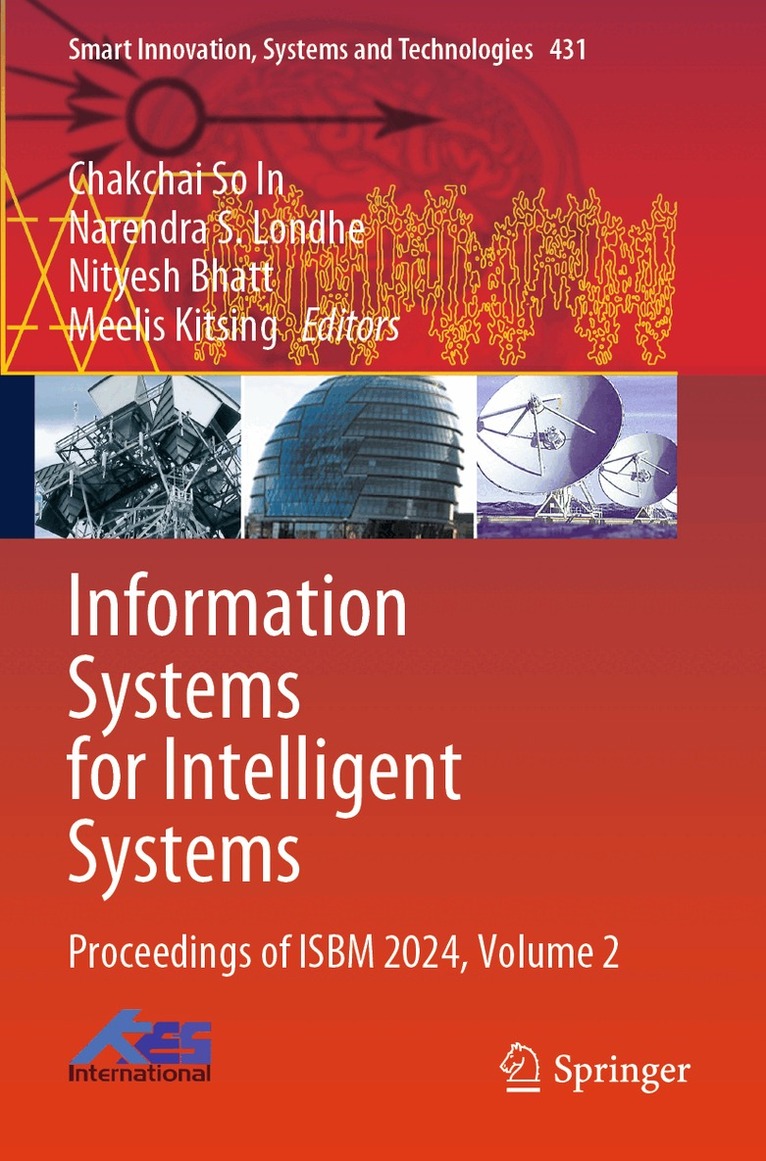 Chakchai So In, Narendra S. Londhe, Nityesh Bhatt, Meelis Kitsing - Information Systems for Intelligent Systems, Häftad