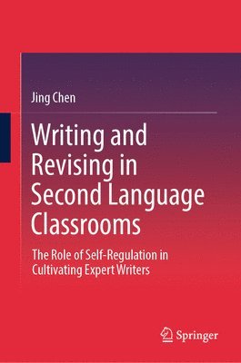 bokomslag Writing and Revising in Second Language Classrooms