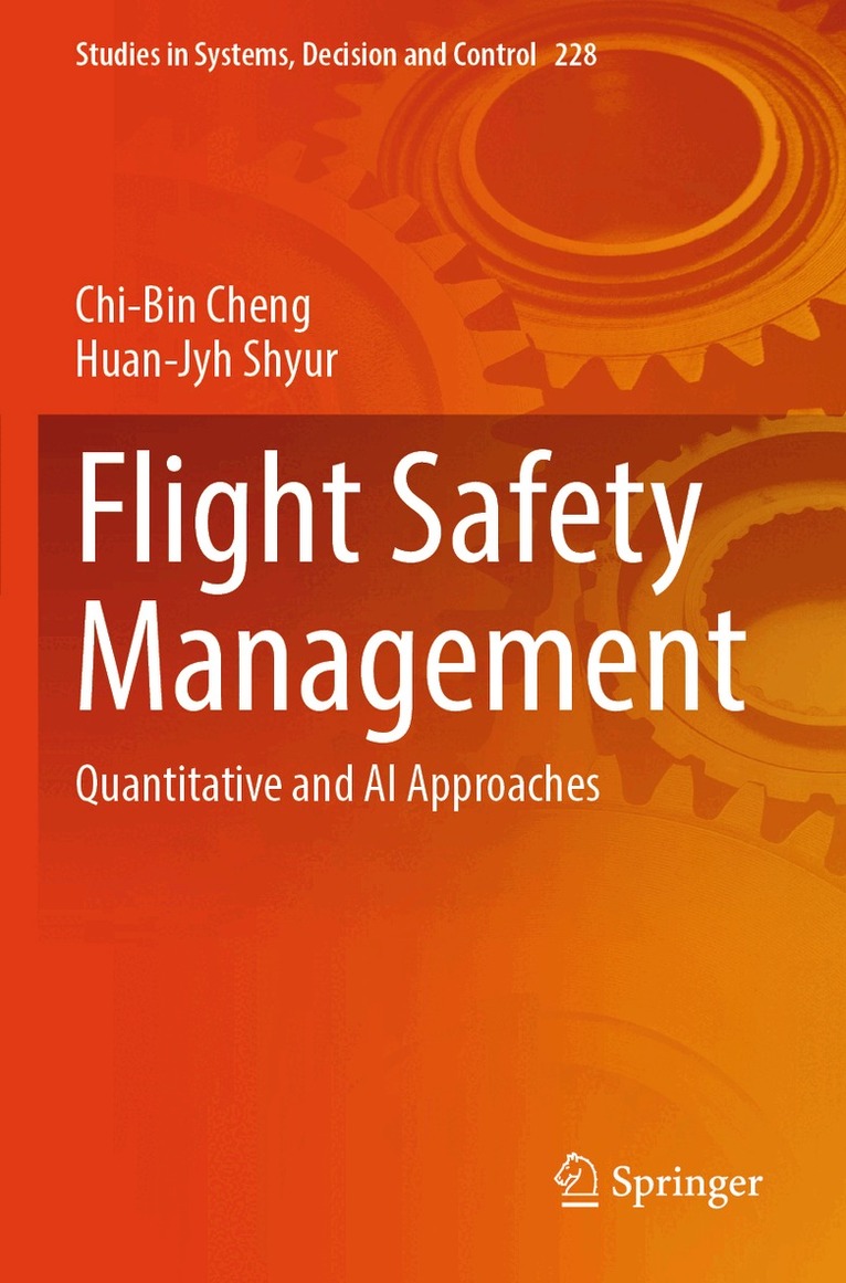 Chi-Bin Cheng, Huan-Jyh Shyur - Flight Safety Management, Häftad