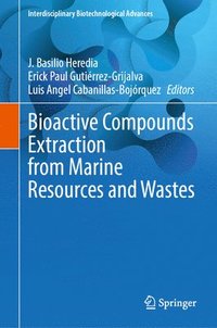 bokomslag Bioactive Compounds Extraction from Marine Resources and Wastes