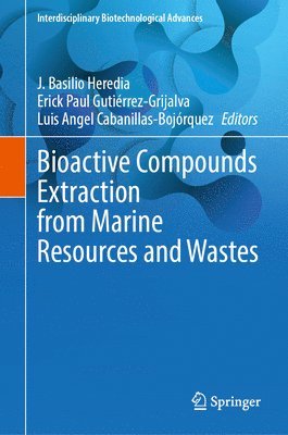 Bioactive Compounds Extraction from Marine Resources and Wastes 1