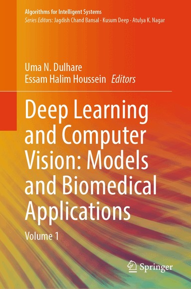Uma N. Dulhare, Essam Halim Houssein - Deep Learning and Computer Vision: Models and Biomedical Applications, Inbunden