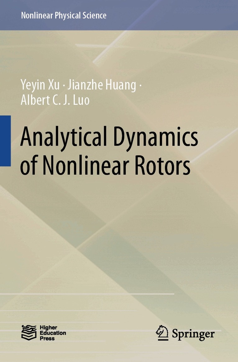 Yeyin Xu, Jianzhe Huang, Albert C. J. Luo - Analytical Dynamics of Nonlinear Rotors, Häftad