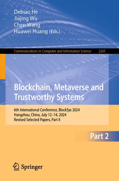 Debiao He, Jiajing Wu, Chen Wang, Huawei Huang - Blockchain, Metaverse and Trustworthy Systems, Häftad