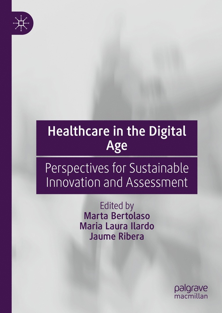 Marta Bertolaso, Maria Laura Ilardo, Jaume Ribera - Healthcare in the Digital Age, Inbunden