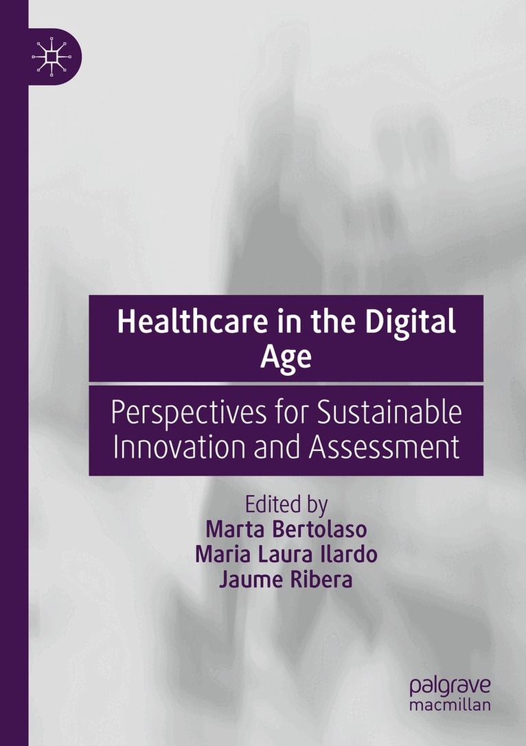 Marta Bertolaso, Maria Laura Ilardo, Jaume Ribera - Healthcare in the Digital Age, Häftad