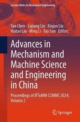 bokomslag Advances in Mechanism and Machine Science and Engineering in China