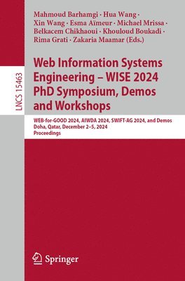 Web Information Systems Engineering  WISE 2024 PhD Symposium, Demos and Workshops 1