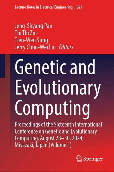 Jeng-Shyang Pan, Thi Thi Zin, Tien-Wen Sung, Jerry Chun-Wei Lin - Genetic and Evolutionary Computing, Inbunden
