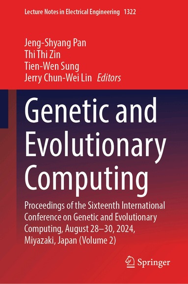 Jeng-Shyang Pan, Thi Thi Zin, Tien-Wen Sung, Jerry Chun-Wei Lin - Genetic and Evolutionary Computing, Inbunden
