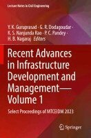 Y. K. Guruprasad, G. R. Dodagoudar, K. S. Nanjunda Rao, P. C. Pandey, H. B. Nagaraj - Recent Advances in Infrastructure Development and Management - Volume 1, Häftad