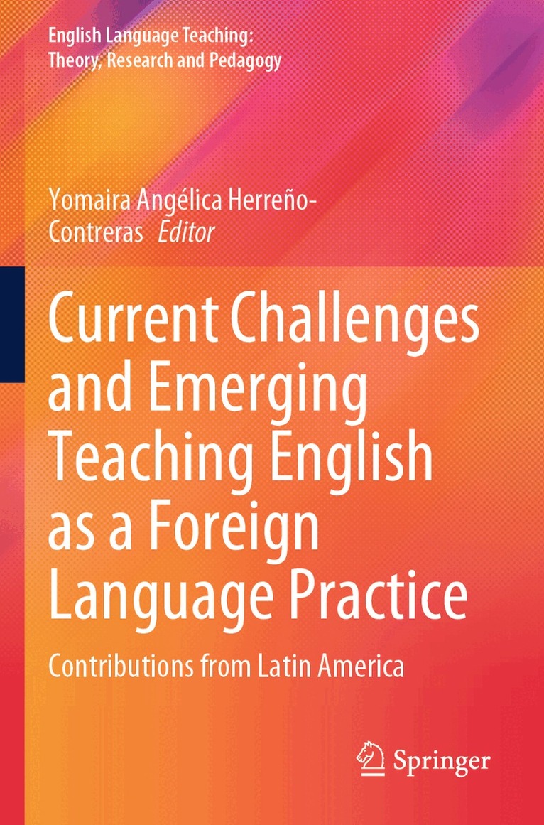 Yomaira Angélica Herreño-Contreras - Current Challenges and Emerging Teaching English as a Foreign Language Practice, Häftad