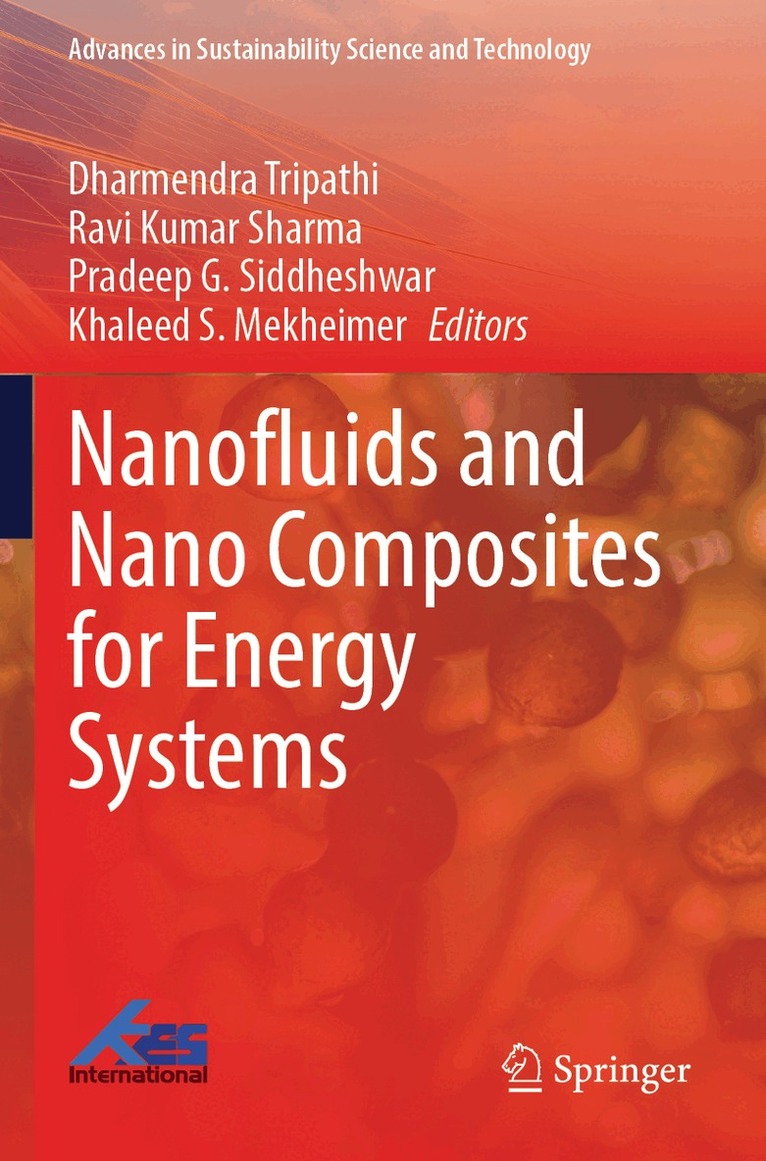 Dharmendra Tripathi, Ravi Kumar Sharma, Pradeep G. Siddheshwar, Khaleed S. Mekheimer - Nanofluids and Nano Composites for Energy Systems, Häftad