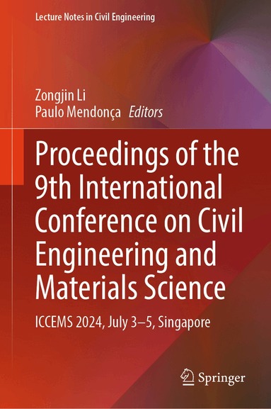 Zongjin Li, Paulo Mendonça - Proceedings of the 9th International Conference on Civil Engineering and Materials Science, Inbunden