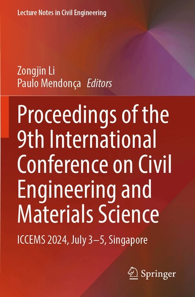 Zongjin Li, Paulo Mendonça - Proceedings of the 9th International Conference on Civil Engineering and Materials Science, Häftad