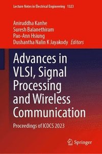 bokomslag Advances in VLSI, Signal Processing and Wireless Communication