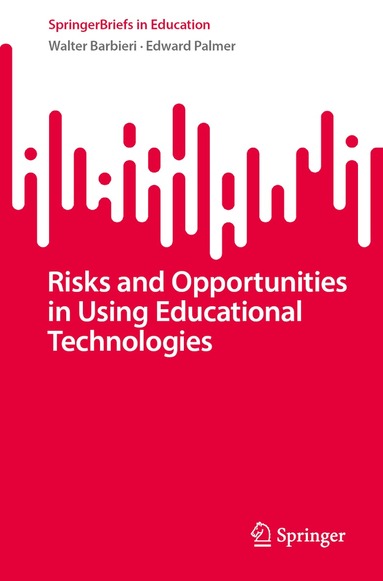 Walter Barbieri, Edward Palmer - Risks and Opportunities in Using Educational Technologies, Häftad